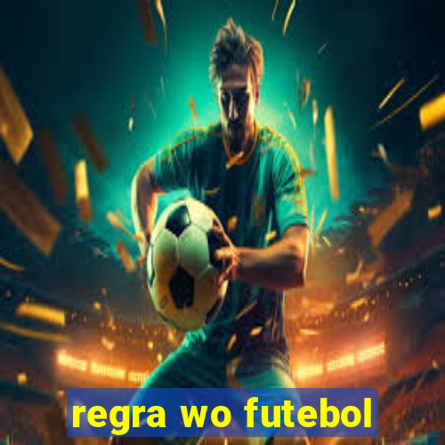 regra wo futebol