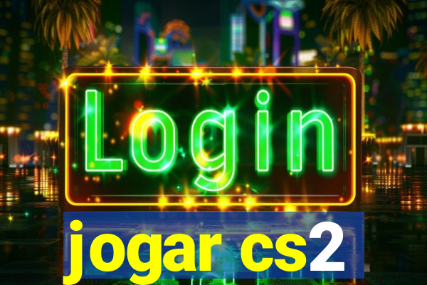 jogar cs2