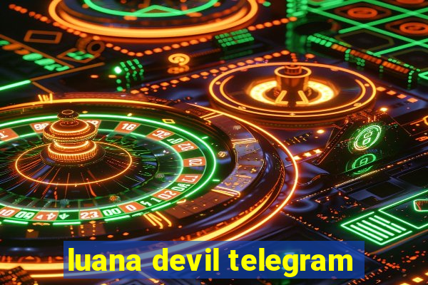 luana devil telegram