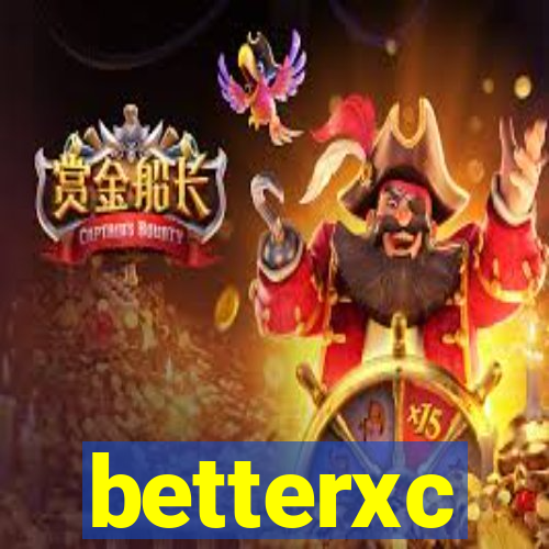 betterxc