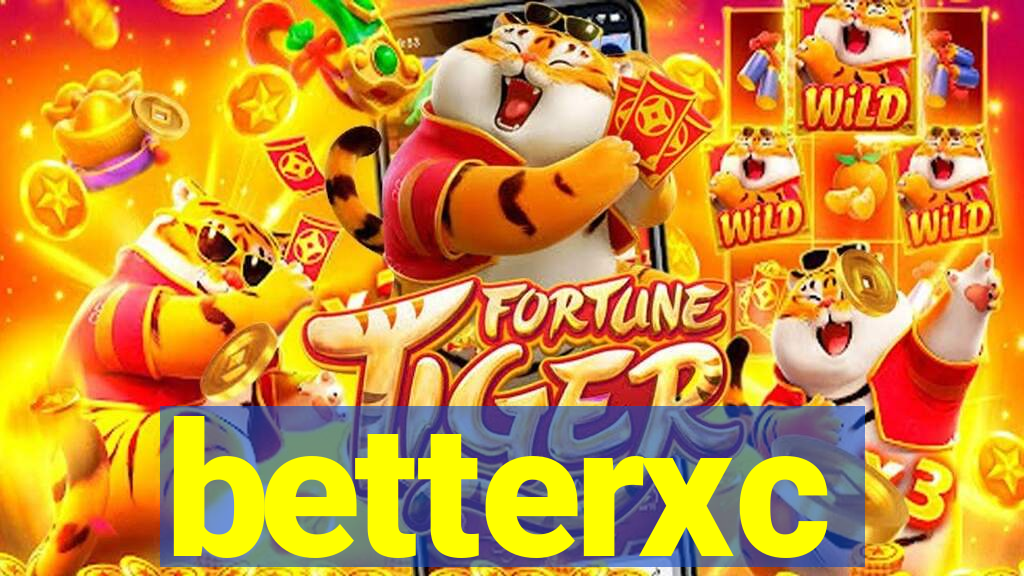 betterxc