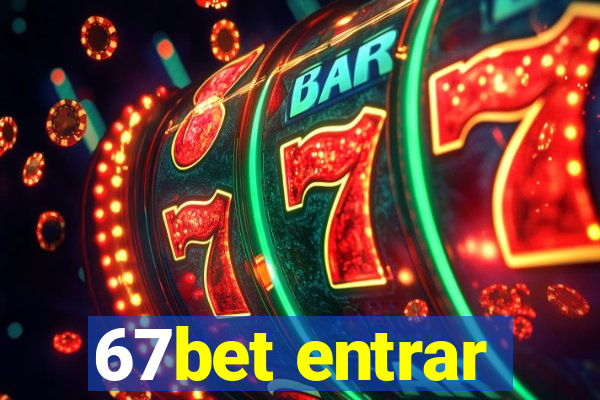 67bet entrar