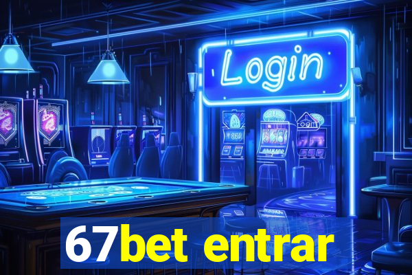 67bet entrar