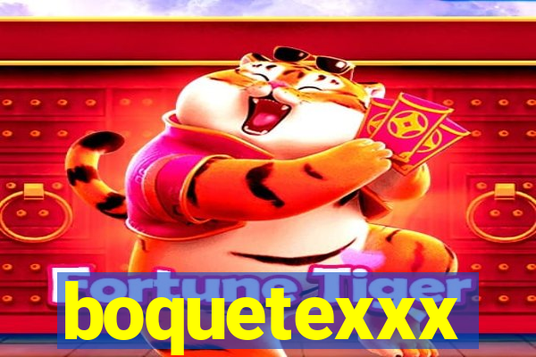 boquetexxx