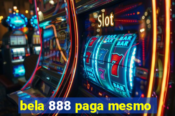 bela 888 paga mesmo