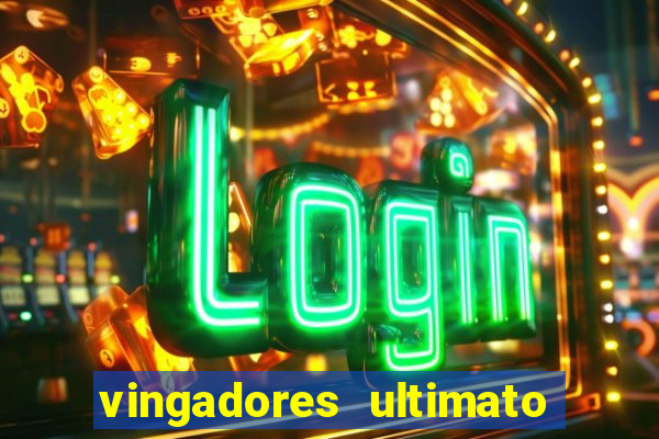 vingadores ultimato filme completo dublado gratis