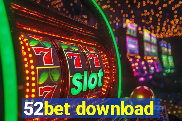 52bet download