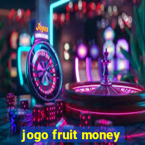 jogo fruit money