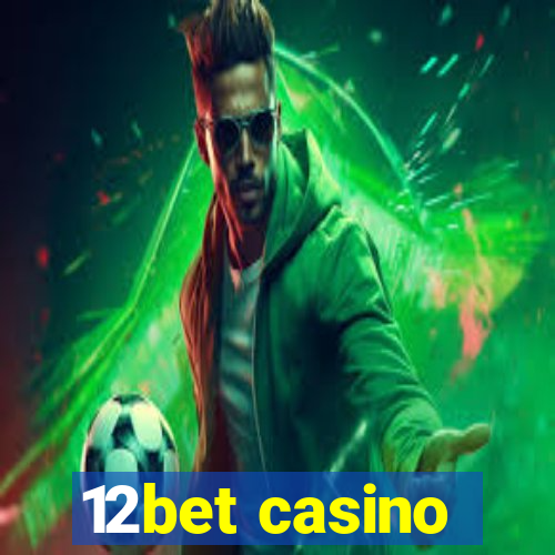 12bet casino