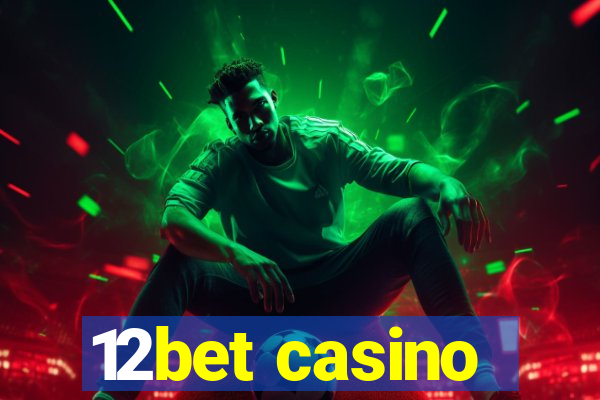 12bet casino