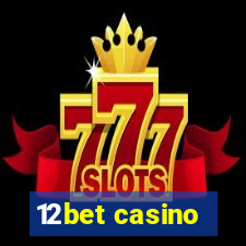 12bet casino