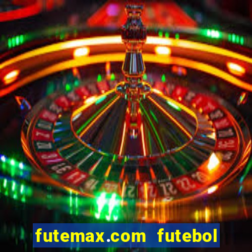 futemax.com futebol ao vivo