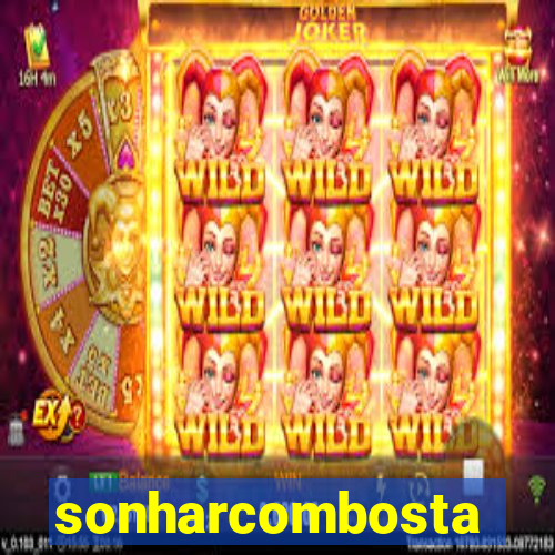 sonharcombosta