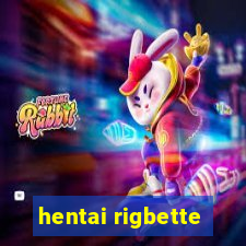 hentai rigbette