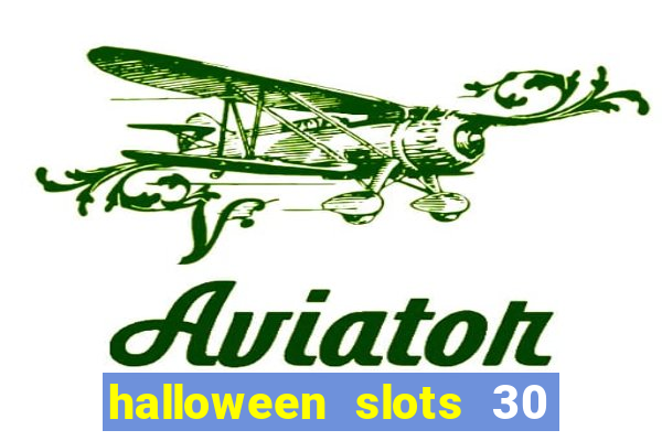 halloween slots 30 linhas multi jogos