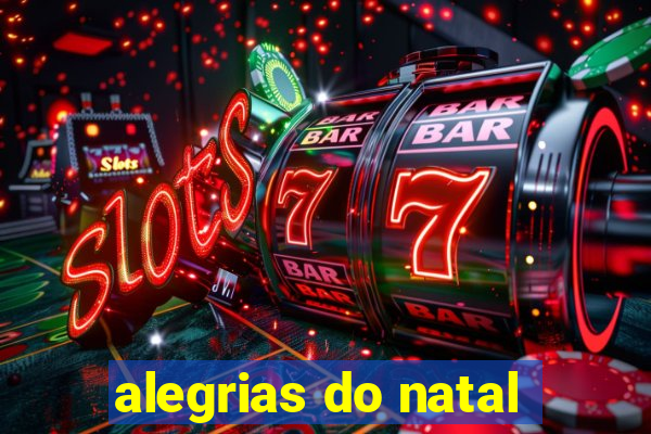 alegrias do natal