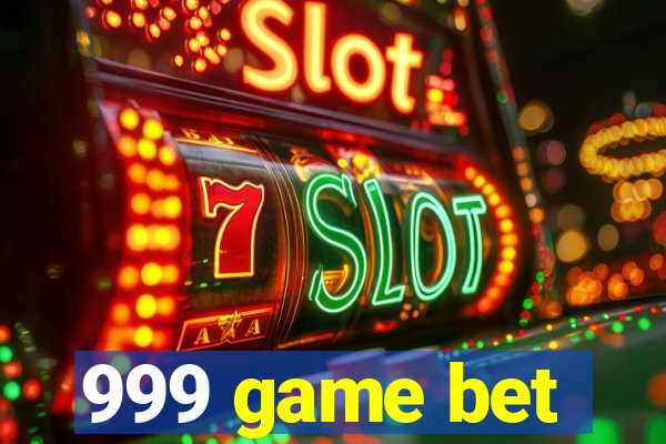 999 game bet