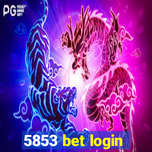 5853 bet login