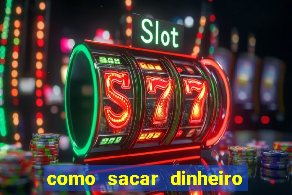 como sacar dinheiro no golden slots