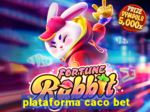 plataforma caco bet