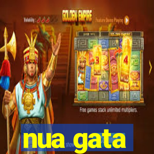 nua gata