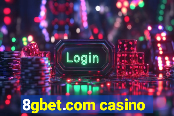 8gbet.com casino