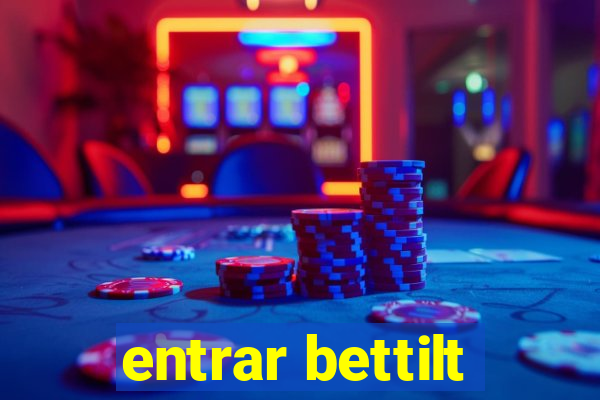 entrar bettilt