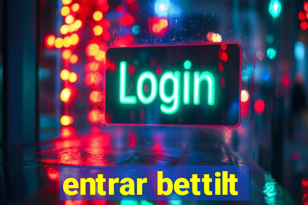 entrar bettilt