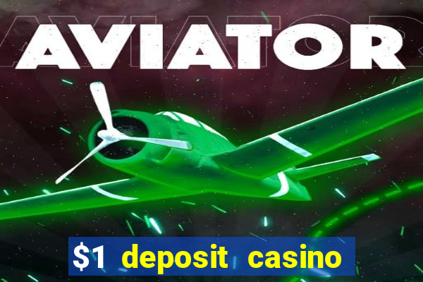 $1 deposit casino 2018 nz