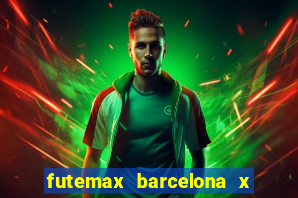 futemax barcelona x real madrid