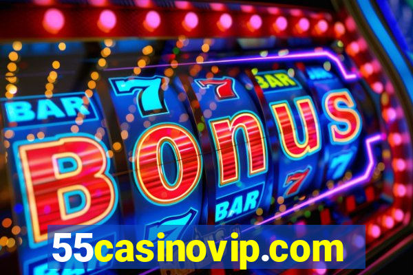 55casinovip.com