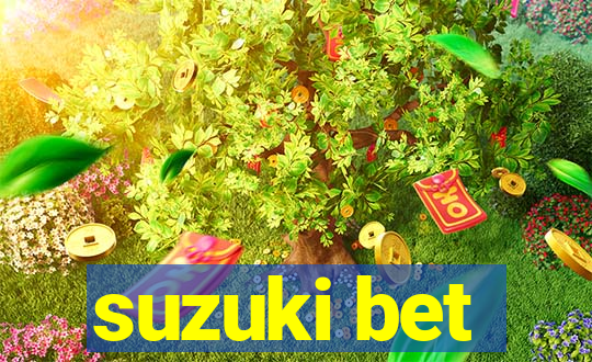 suzuki bet