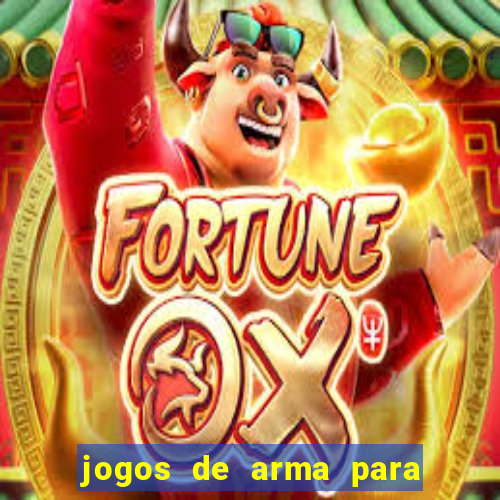 jogos de arma para pc fraco