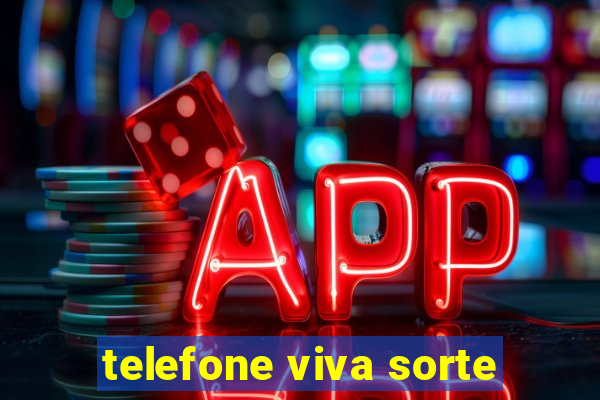 telefone viva sorte