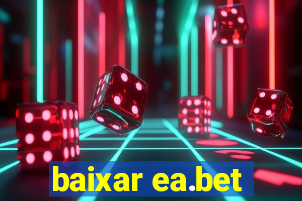 baixar ea.bet