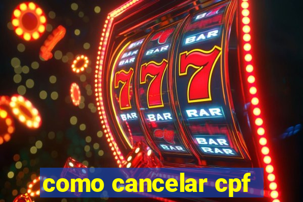 como cancelar cpf