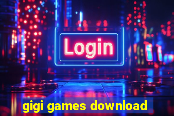 gigi games download