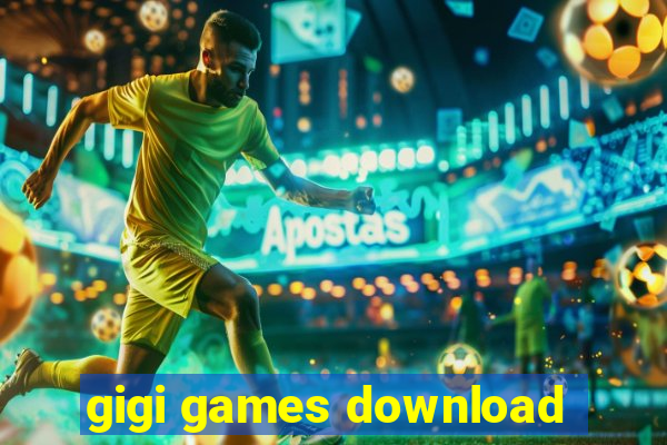 gigi games download