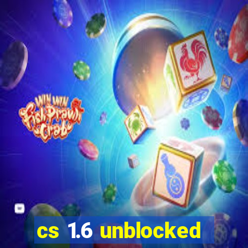 cs 1.6 unblocked