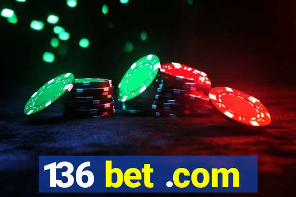 136 bet .com