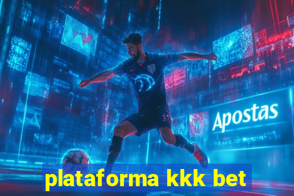 plataforma kkk bet