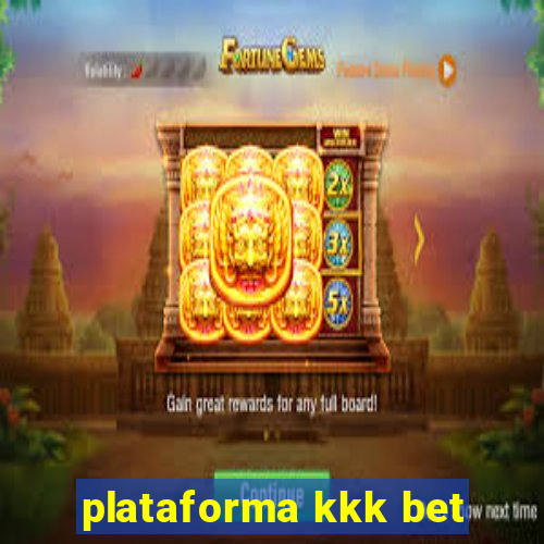 plataforma kkk bet