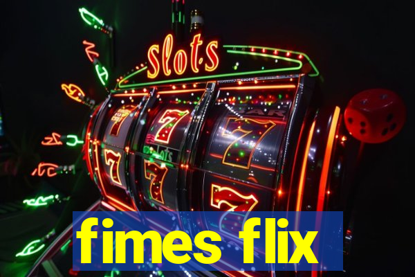 fimes flix