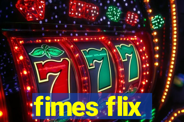 fimes flix