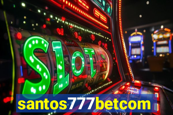 santos777betcom