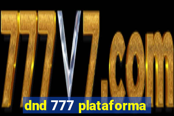 dnd 777 plataforma