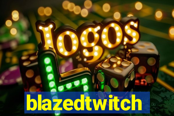 blazedtwitch