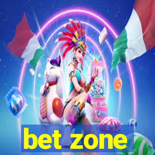 bet zone