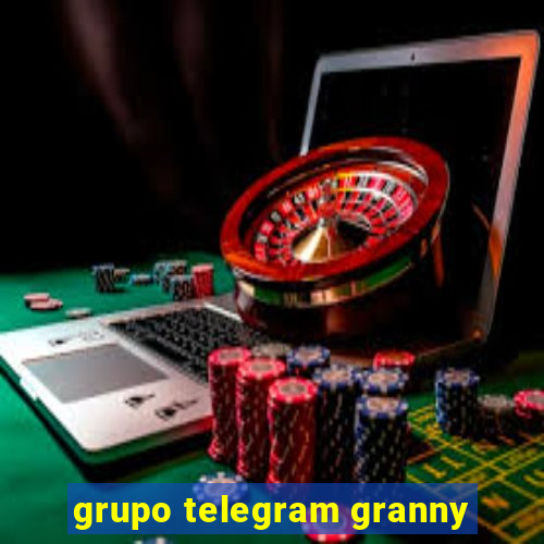 grupo telegram granny