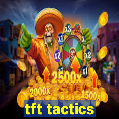 tft tactics